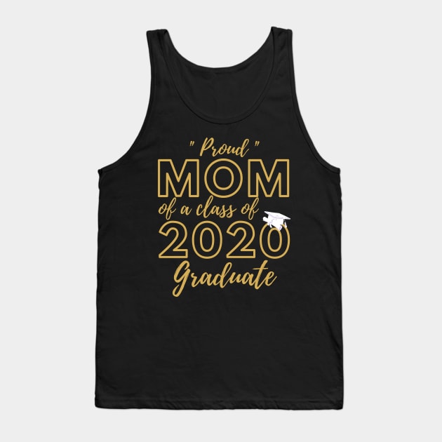 Proud Mom of a Class of 2020 Graduate Shirt Senior 20 Gift Tank Top by busines_night